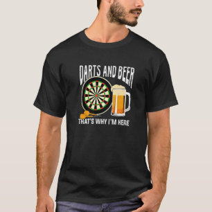 Darts And Beer That's Why I'm Here Premium T-Shirt