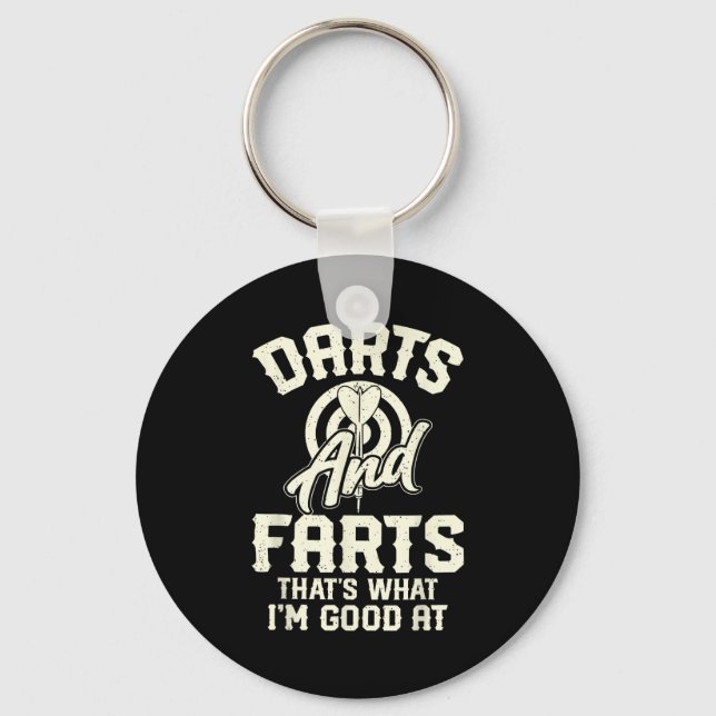 Darts And Farts That's What I'm Good At Funny Dart Keychain (Front)