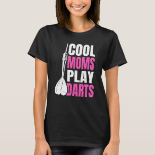 Darts Board Dart Set Pub Cool Moms Play Darts T-Shirt