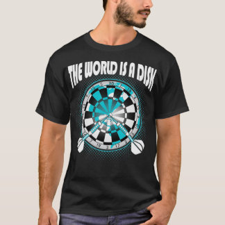 Darts Gift The World Is A Disc Darts T-Shirt