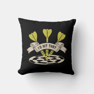 Darts - I'd Hit That Bullseye Throw Pillow