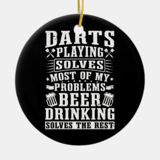Darts Playing Solves Most Of My Problems Dart Ceramic Ornament