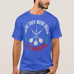 Darts Tshirt Funny Team I Dart Player Présente