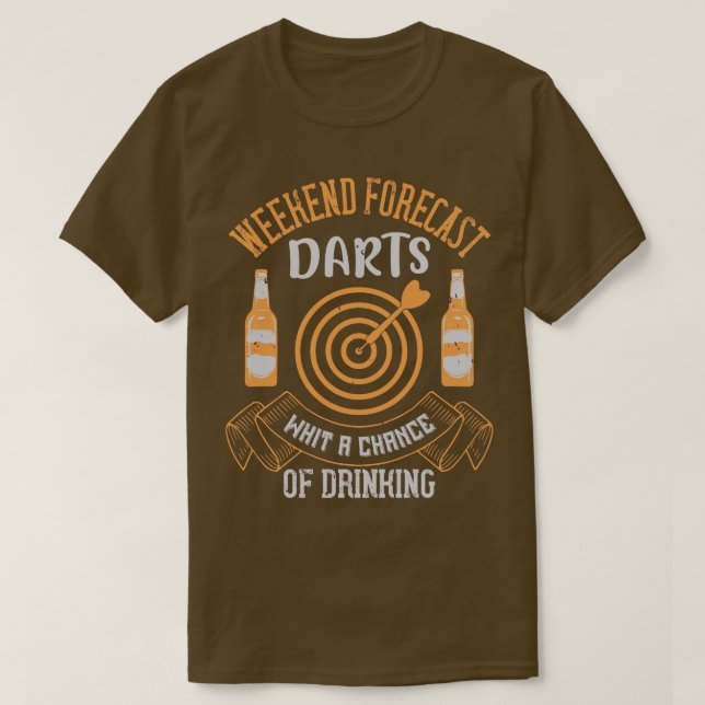 Darts Weekend Forecast With A Chance Of Drinking T-Shirt (Design Front)