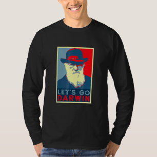 Darwin Hope Style Funny Trendy Sarcastic Let's Go  T-Shirt
