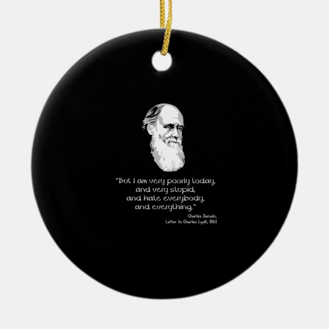 Darwin: I am very poorly today Ceramic Ornament (Front)