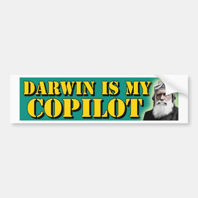 Darwin Is My Copilot Bumper Sticker (Front)