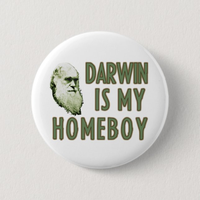 Darwin is my homeboy 2 inch round button (Front)