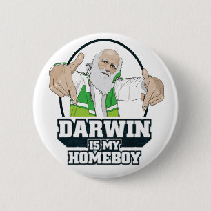 Darwin Is My Homeboy (Full Colour) 2 Inch Round Button