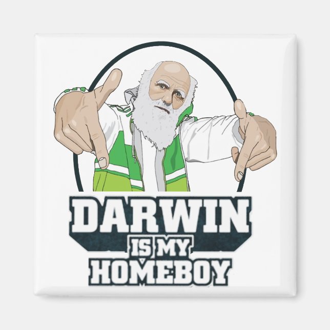 Darwin Is My Homeboy (Full Colour) Magnet (Front)