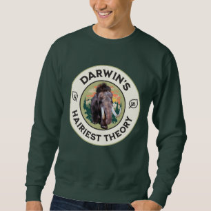Darwin’s Hairiest Theory Woolly Mammoth Sweatshirt