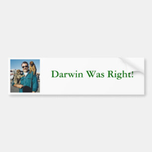Darwin Was Right! Bumper Sticker