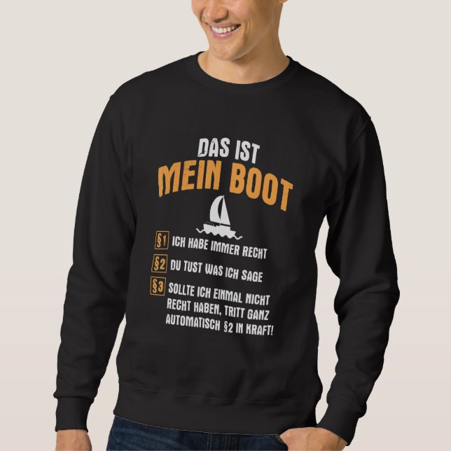 Das Ist Mein Boot Rules Sailing Boat Sweatshirt (Front)