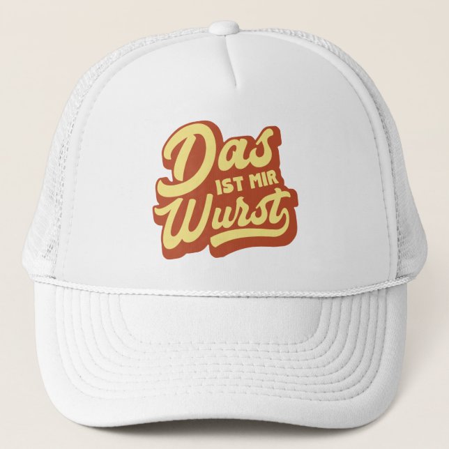 Das Ist Mir Wurst, German Saying Trucker Hat (Front)
