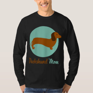 Daschund Mom Weiner Dog Lover Gift Mommy T-Shirt