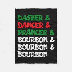 Dasher Dancer Prancer & Bourbon Christmas Funn Fleece Blanket