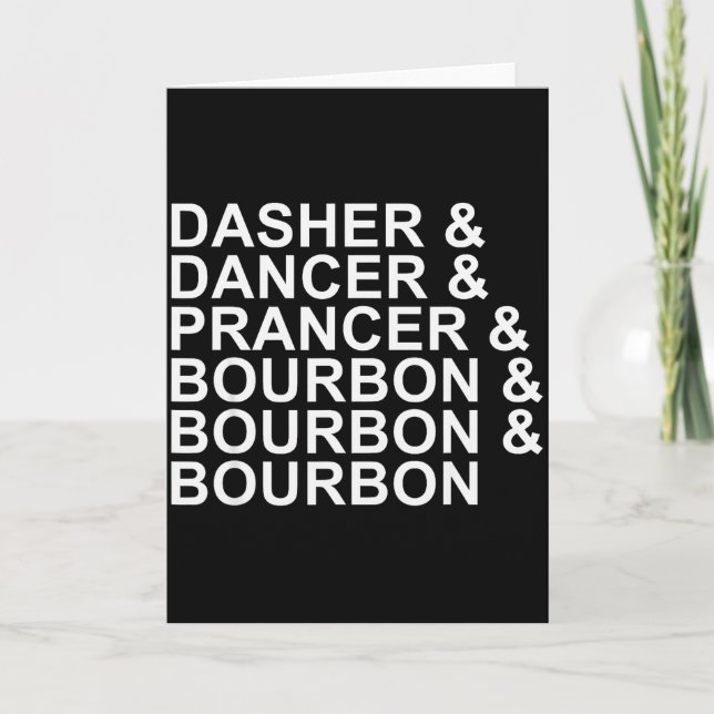 Dasher Dancer Prancer &amp; Bourbon Christmas Holi Card (Front)