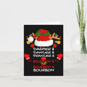Dasher Dancer Prancer &amp; Bourbon Christmas Holi Card