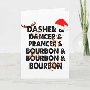 Dasher Dancer Prancer &amp; Bourbon Christmas Holi Card