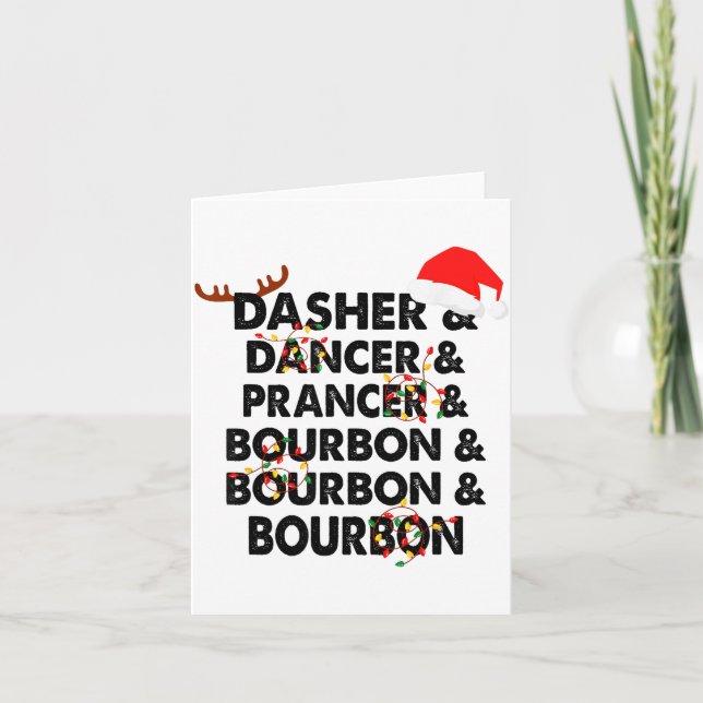Dasher Dancer Prancer &amp; Bourbon Christmas Holi Card (Front)
