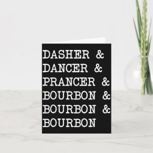 Dasher Dancer Prancer &amp; Bourbon Christmas Holi Card