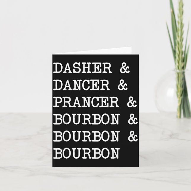 Dasher Dancer Prancer &amp; Bourbon Christmas Holi Card (Front)