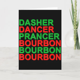 Dasher Dancer Prancer & Bourbon Christmas Holi Card