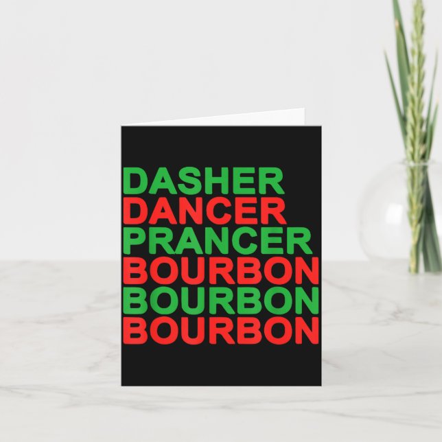 Dasher Dancer Prancer &amp; Bourbon Christmas Holi Card (Front)