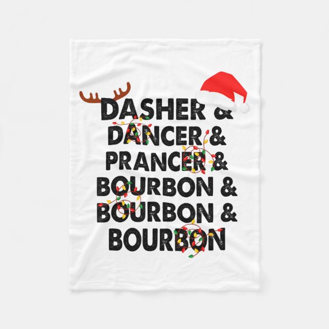 Dasher Dancer Prancer &amp; Bourbon Christmas Holi Fleece Blanket (Front)