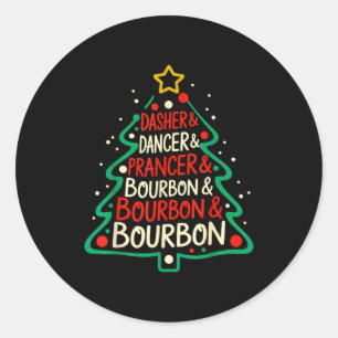Dasher Dancer Prancer &amp; Bourbon Funny Christma Classic Round Sticker