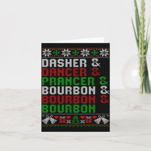 Dasher Dancer Prancer &amp; Bourbon Xmas Holiday U Card
