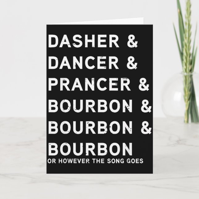 Dasher Dancer Prancer And Bourbon Funny Christmas  Card (Front)