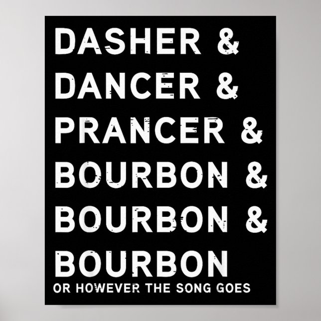Dasher Dancer Prancer And Bourbon Funny Christmas  Poster (Front)