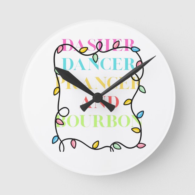Dasher Dancer Prancer and Bourbon Round Clock (Front)