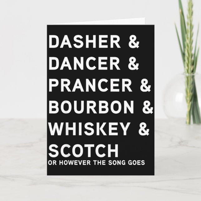 Dasher Dancer Prancer And Bourbon Whiskey Funny Ch Card (Front)