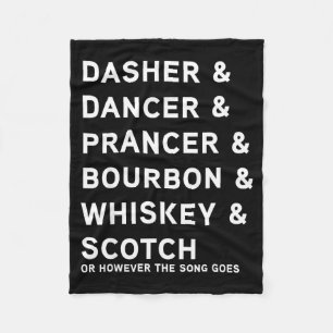 Dasher Dancer Prancer And Bourbon Whiskey Funny Ch Fleece Blanket
