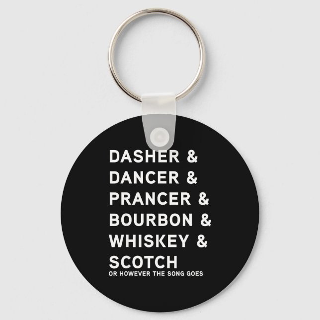 Dasher Dancer Prancer And Bourbon Whiskey Funny Ch Keychain (Front)