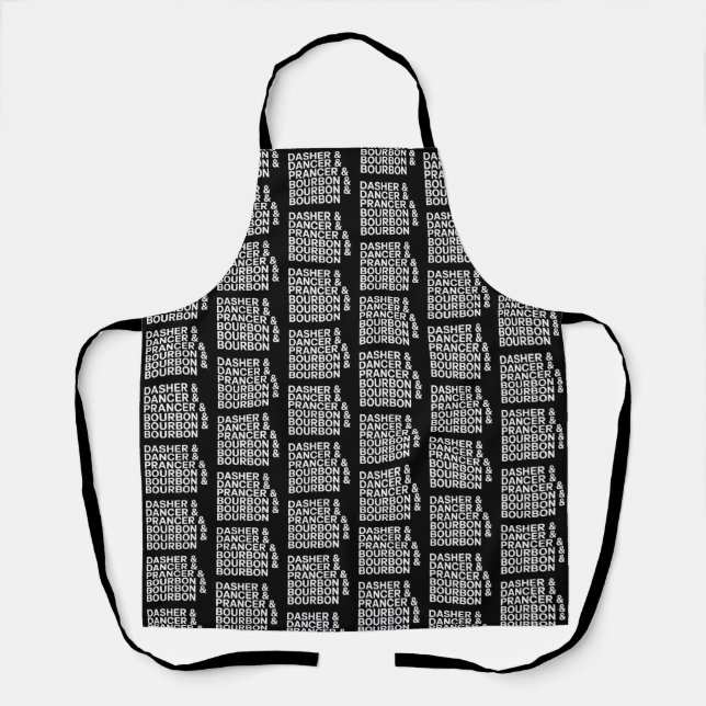 Dasher Dancer Prancer & Bourbon Christmas Holiday  Apron (Front)