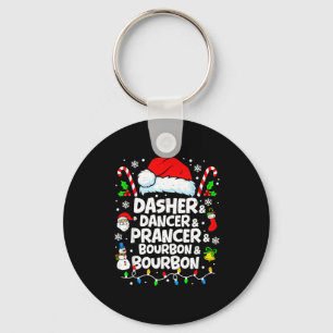 Dasher Dancer Prancer Bourbon Funny Christmas Sant Keychain