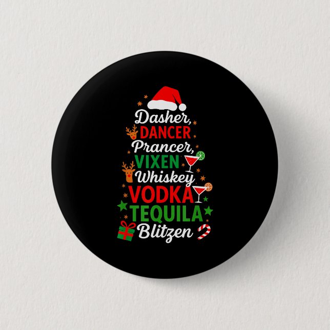 Dasher Dancer Prancer Vixen Moscato Vodka Tequila  2 Inch Round Button (Front)