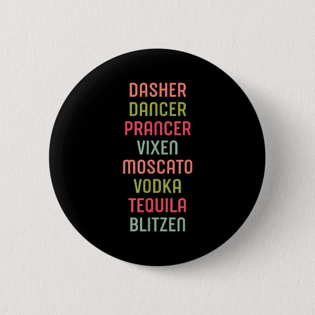 Dasher Dancer Prancer Vixen Moscato Vodka Tequila  2 Inch Round Button (Front)