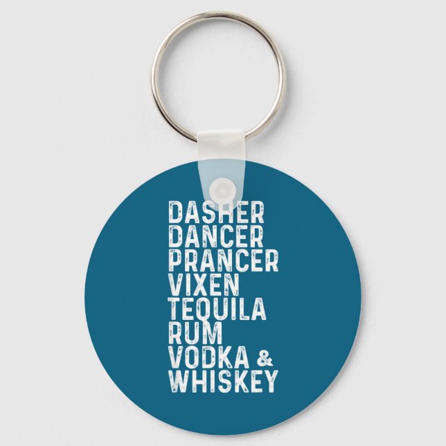 Dasher Dancer Prancer Vixen Tequila Rum Vodka And  Keychain (Front)