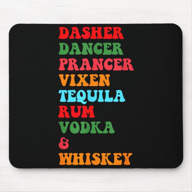Dasher Dancer Prancer Vixen Tequila Rum Vodka Desi Mouse Pad (Front)