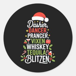 Dasher Dancer Prancer Vixen Whiskey Tequila Blitze Classic Round Sticker