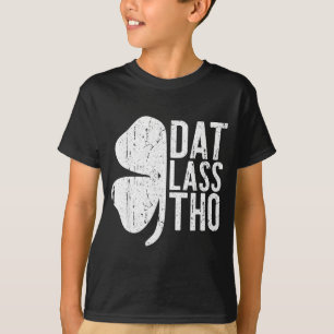 Dat L Tho Shirt Funny Irish Men Women St Patricks 