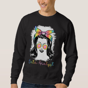 Data Analyst Appreciation Data Scientist for Women Sweatshirt