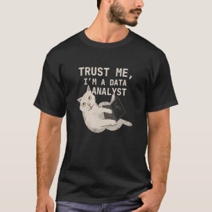 Data Analyst Cat Data Analysis Science Analyst In T-Shirt