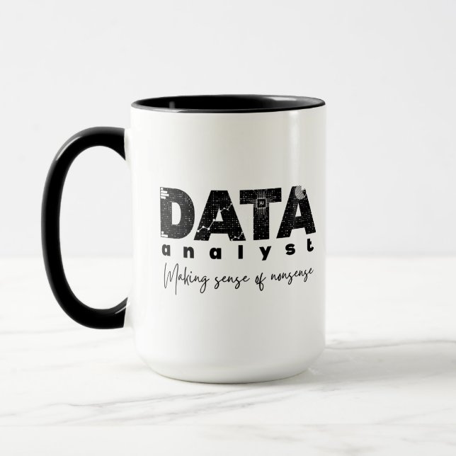 Data Analyst Design – Making Sense of Nonsense  Mug (Left)