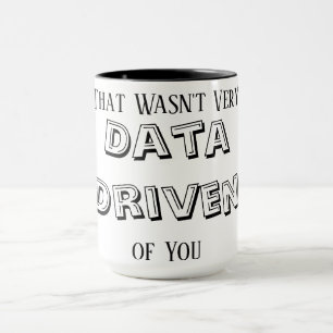Data Analyst Gifts, Data Scientist Mug, That Wasn Mug