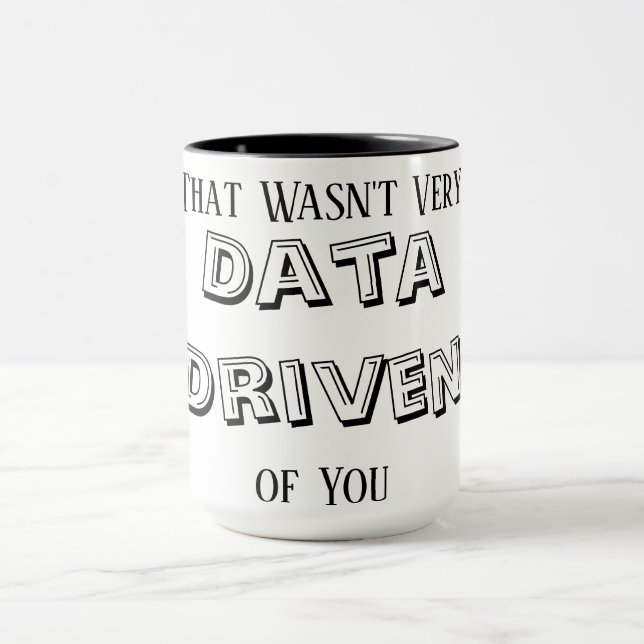 Data Analyst Gifts, Data Scientist Mug, That Wasn Mug (Center)